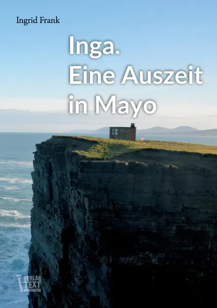 Обложка книги Inga. Eine Auszeit in Mayo, Ingrid Frank