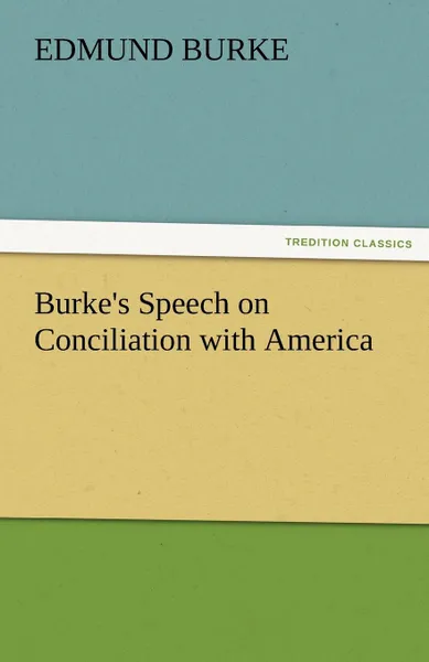 Обложка книги Burke.s Speech on Conciliation with America, Edmund III Burke