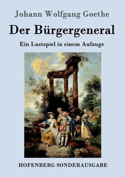 Обложка книги Der Burgergeneral, Johann Wolfgang Goethe