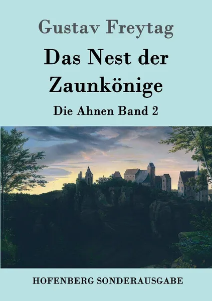 Обложка книги Das Nest der Zaunkonige, Gustav Freytag