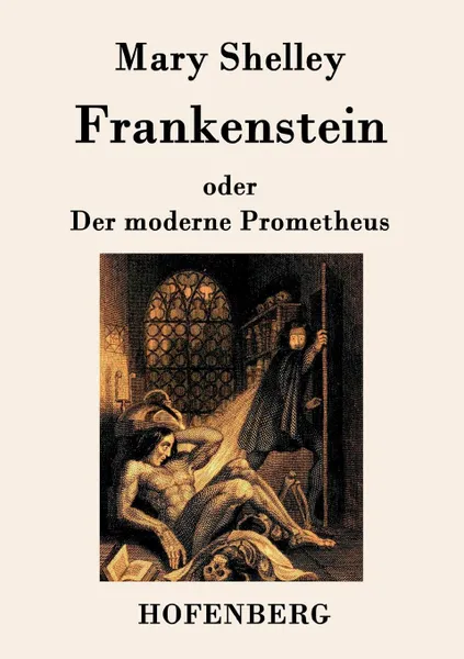 Обложка книги Frankenstein oder Der moderne Prometheus, Mary Shelley