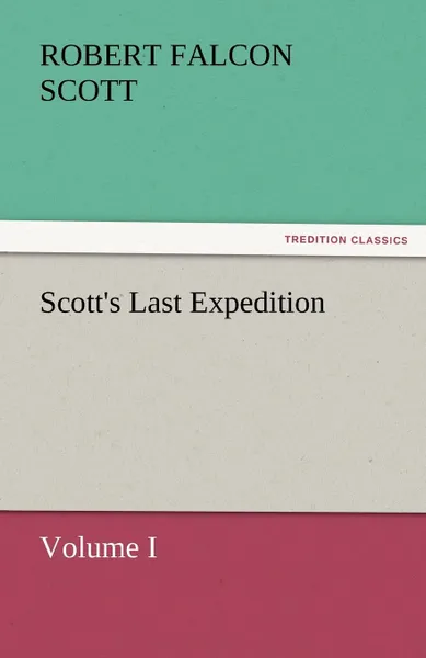 Обложка книги Scott.s Last Expedition, Robert Falcon Scott