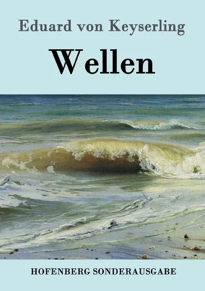 Обложка книги Wellen, Eduard von Keyserling