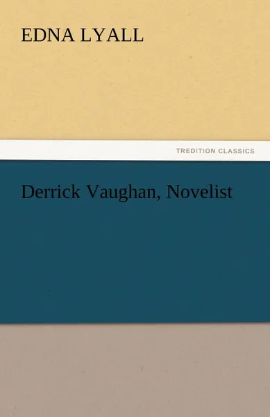 Обложка книги Derrick Vaughan, Novelist, Edna Lyall