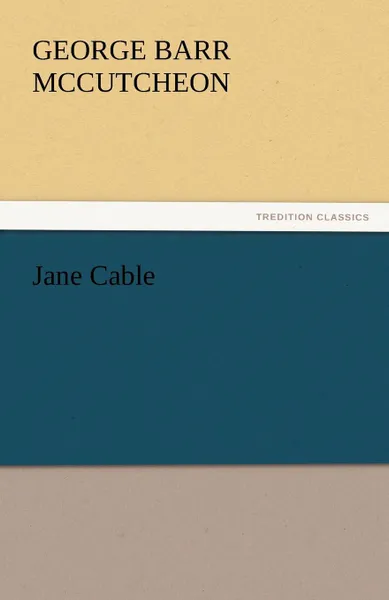 Обложка книги Jane Cable, George Barr McCutcheon