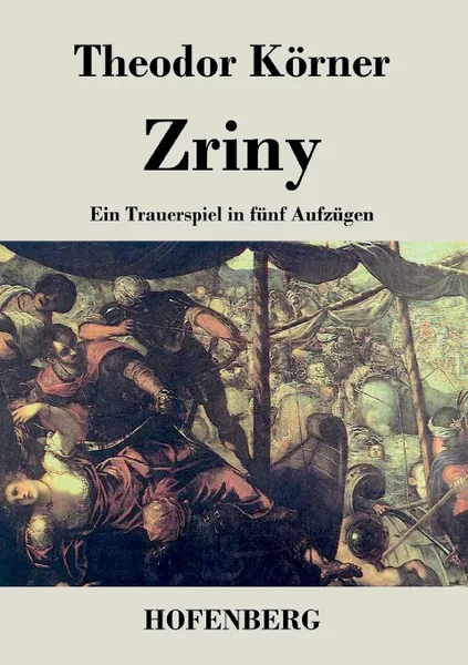 Обложка книги Zriny, Theodor Körner