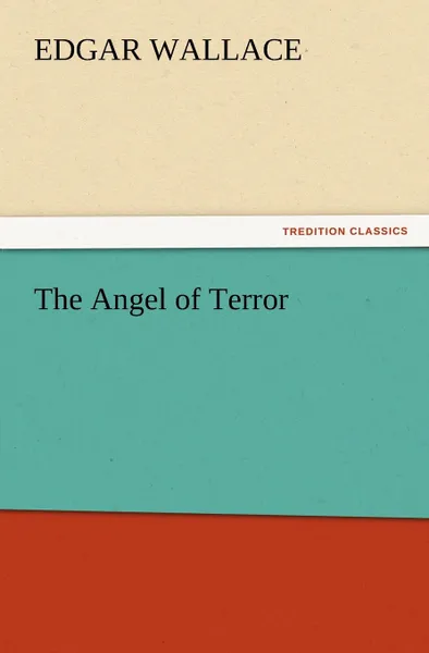 Обложка книги The Angel of Terror, Edgar Wallace