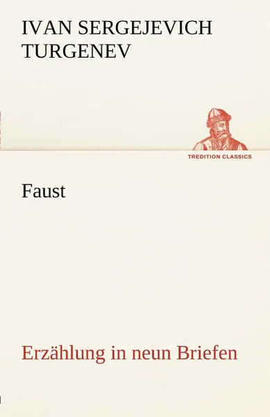 Обложка книги Faust. Erzahlung in Neun Briefen, Ivan Sergeevich Turgenev