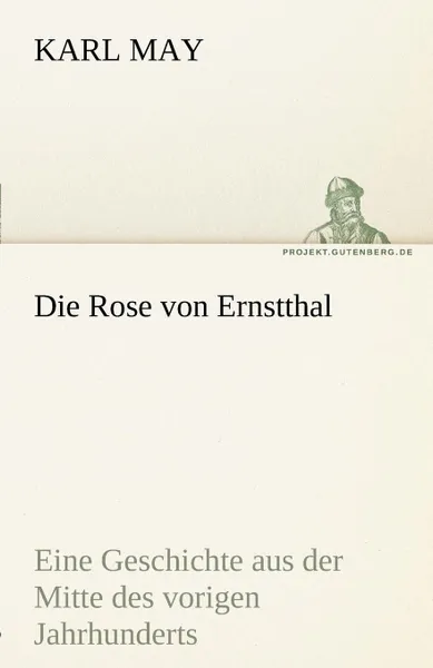 Обложка книги Die Rose Von Ernstthal, Karl May