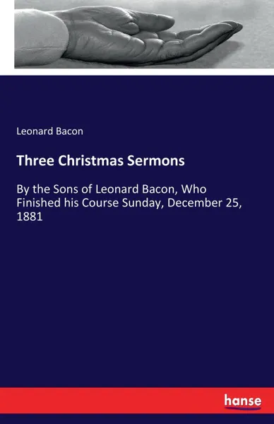 Обложка книги Three Christmas Sermons, Leonard Bacon