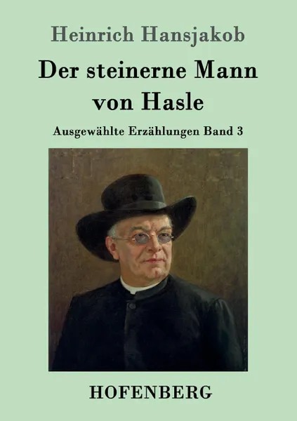 Обложка книги Der steinerne Mann von Hasle, Heinrich Hansjakob