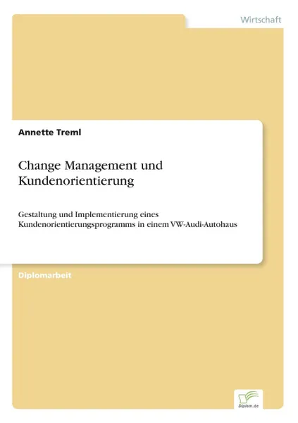 Обложка книги Change Management und Kundenorientierung, Annette Treml