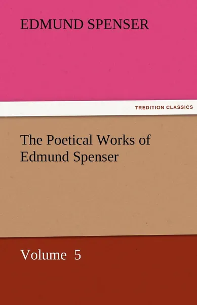 Обложка книги The Poetical Works of Edmund Spenser, Spenser Edmund