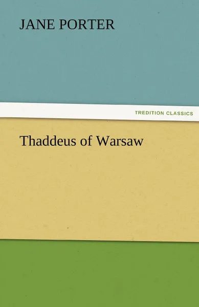 Обложка книги Thaddeus of Warsaw, Jane Porter