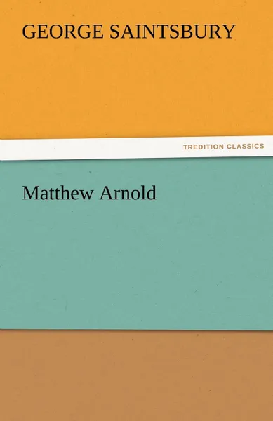 Обложка книги Matthew Arnold, George Saintsbury