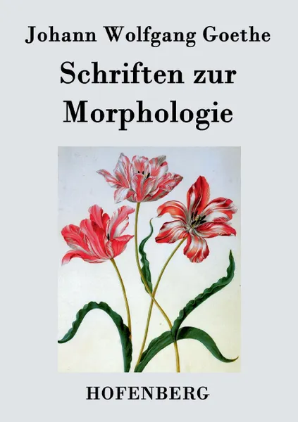 Обложка книги Schriften zur Morphologie, Johann Wolfgang Goethe