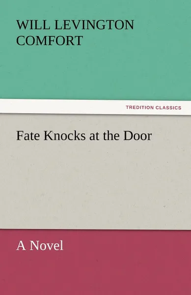 Обложка книги Fate Knocks at the Door, Will Levington Comfort