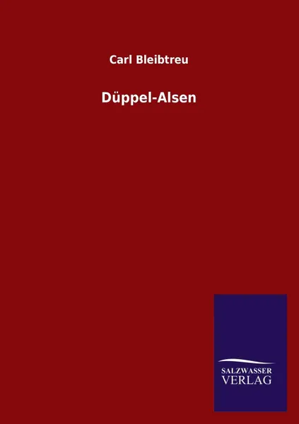 Обложка книги Duppel-Alsen, Carl Bleibtreu