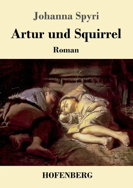 Обложка книги Artur und Squirrel, Johanna Spyri