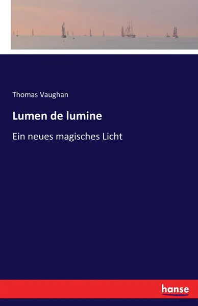 Обложка книги Lumen de lumine, Thomas Vaughan