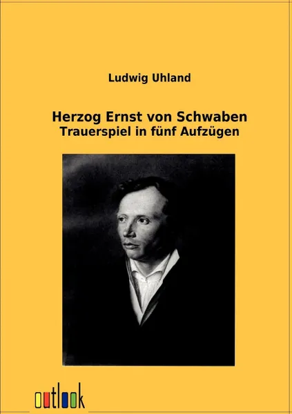 Обложка книги Herzog Ernst von Schwaben, Ludwig Uhland