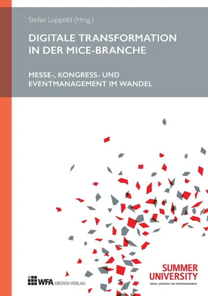 Обложка книги Digitale Transformation in der MICE-Branche, Stefan Luppold, Patrick Haag