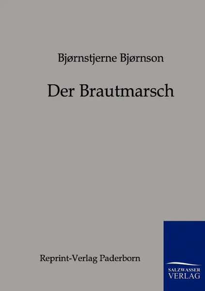 Обложка книги Der Brautmarsch, Björnstjerne Björnson