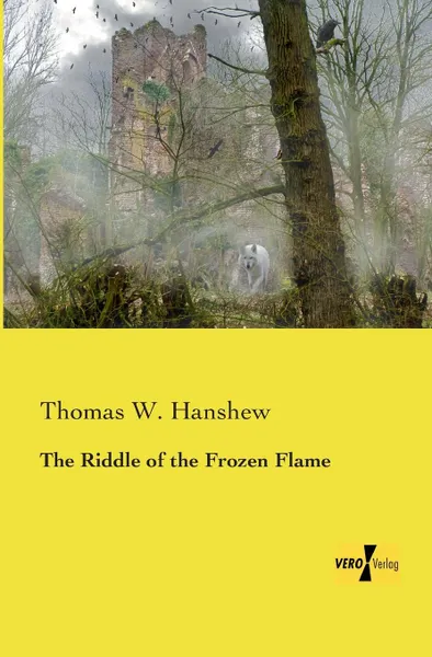 Обложка книги The Riddle of the Frozen Flame, Thomas W. Hanshew