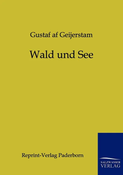 Обложка книги Wald und See, Gustaf af Geijerstam