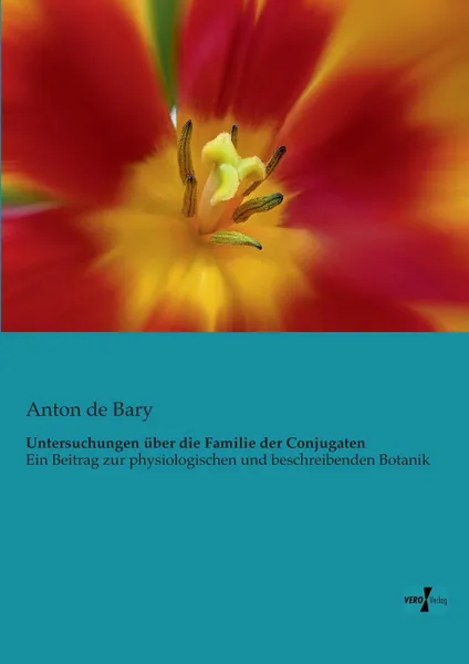 Обложка книги Untersuchungen Uber Die Familie Der Conjugaten, Anton De Bary