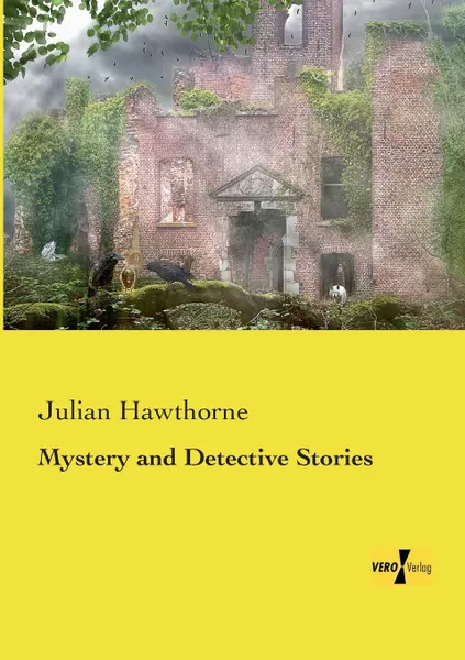 Обложка книги Mystery and Detective Stories, Julian Hawthorne