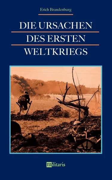 Обложка книги Die Ursachen des Ersten Weltkriegs, Erich Brandenburg