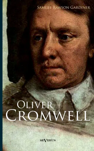 Обложка книги Oliver Cromwell, Samuel Rawson Gardiner