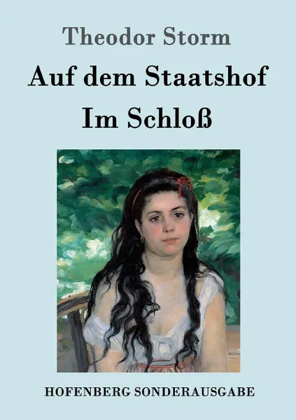 Обложка книги Im Schloss / Auf dem Staatshof, Theodor Storm