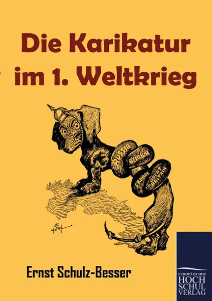 Обложка книги Die Karikatur im 1. Weltkrieg, Ernst Schulz-Besser