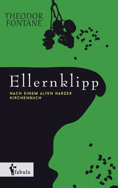 Обложка книги Ellernklipp. Nach einem Harzer Kirchenbuch, Theodor Fontane