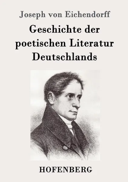 Обложка книги Geschichte der poetischen Literatur Deutschlands, Joseph von Eichendorff