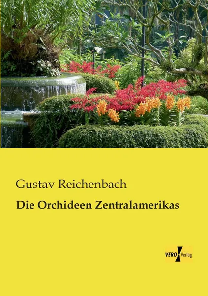 Обложка книги Die Orchideen Zentralamerikas, Gustav Reichenbach