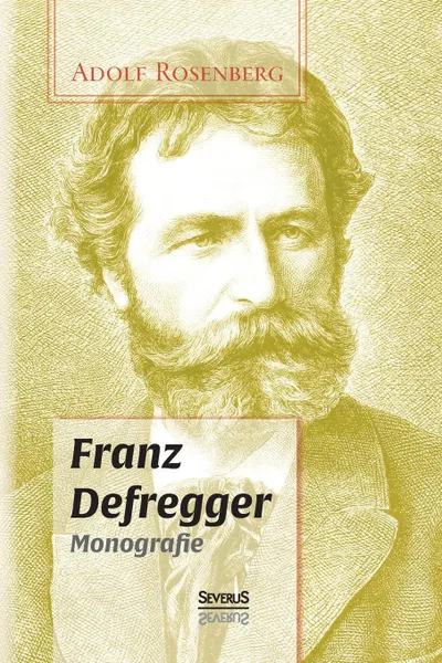 Обложка книги Franz Defregger. Monografie, Adolf Rosenberg