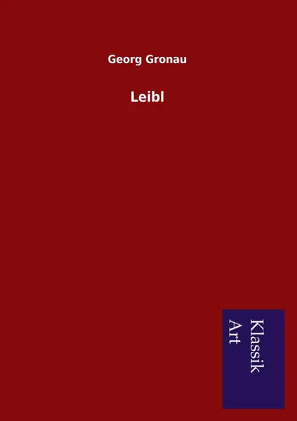 Обложка книги Leibl, Georg Gronau