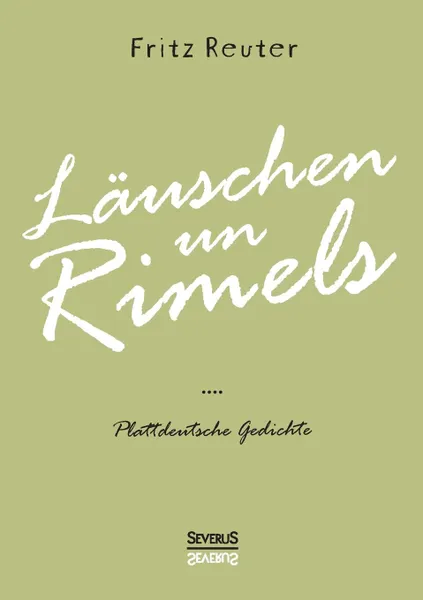 Обложка книги Lauschen un Rimels - Teil 1 und 2, Fritz Reuter