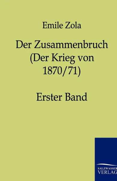Обложка книги Der Zusammenbruch (Der Krieg von 1870/71), Emile Zola