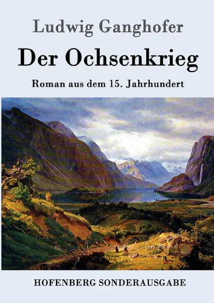 Обложка книги Der Ochsenkrieg, Ludwig Ganghofer