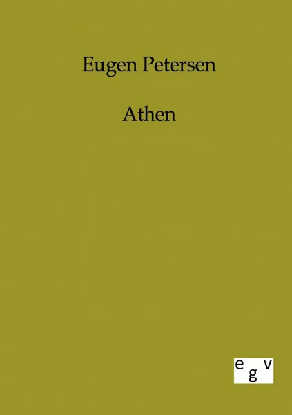 Обложка книги Athen, Eugen Petersen