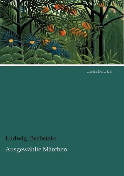 Обложка книги Ausgew Hlte M Rchen, Ludwig Bechstein