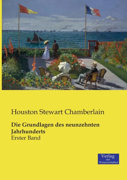 Обложка книги Die Grundlagen des neunzehnten Jahrhunderts, Houston Stewart Chamberlain