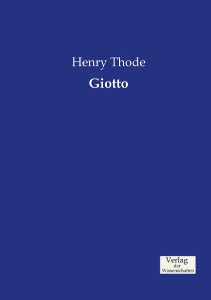 Обложка книги Giotto, Henry Thode