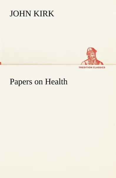 Обложка книги Papers on Health, John Kirk