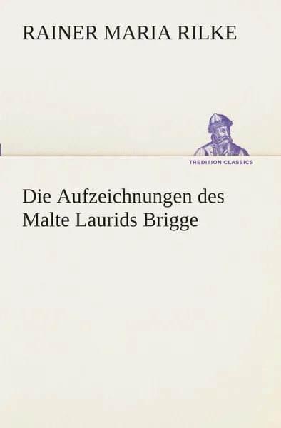 Обложка книги Die Aufzeichnungen des Malte Laurids Brigge, Rainer Maria Rilke