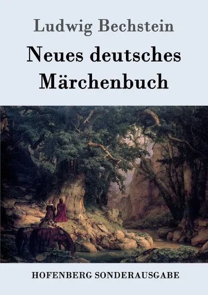 Обложка книги Neues deutsches Marchenbuch, Ludwig Bechstein